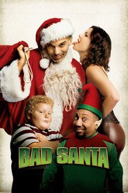 Bad Santa - movie with Billy Bob Thornton.