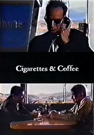 Film Cigarettes & Coffee.