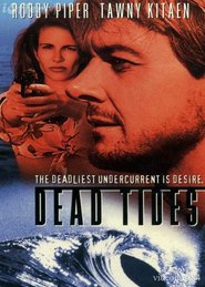 Dead Tides - movie with Roddy Piper.