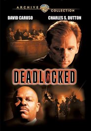 Deadlocked - movie with David Caruso.