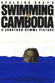 Swimming to Cambodia - movie with Sam Waterston.
