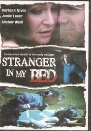 Stranger in My Bed - movie with Agam Darshi.