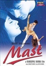 Mast - movie with Aaftab Shivdasani.
