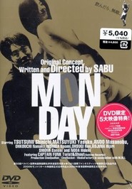 Monday - movie with Masanobu Ando.