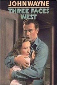 Three Faces West - movie with John Wayne.