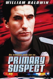 Primary Suspect - movie with William Baldwin.