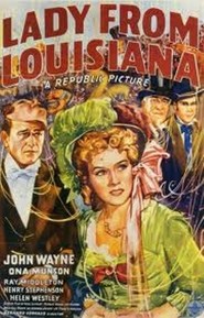 Lady from Louisiana - movie with John Wayne.