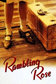 Rambling Rose - movie with Robert Duvall.