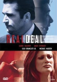 The Real Deal - movie with Daniel Baldwin.