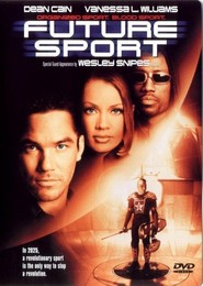 Futuresport - movie with Wesley Snipes.