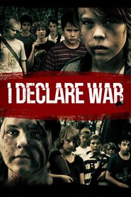 I Declare War is the best movie in Eric Hanson filmography.