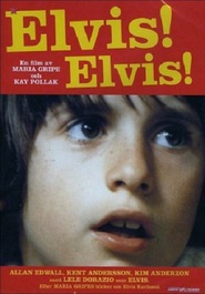 Elvis! Elvis! - movie with Lena-Pia Bernhardsson.