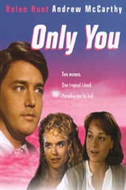 Only You is the best movie in Monty Ash filmography.
