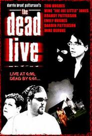The Dead Live is the best movie in Shara Patterson filmography.