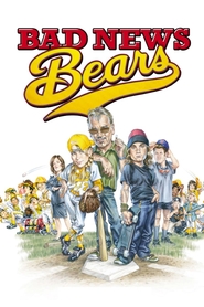 Bad News Bears - movie with Billy Bob Thornton.