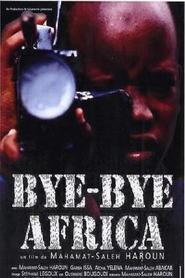 Bye Bye Africa is the best movie in Sophie Barrand filmography.