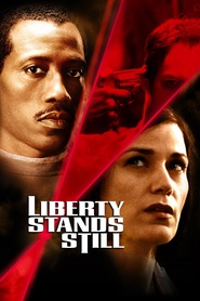Liberty Stands Still - movie with Wesley Snipes.