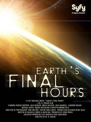 Earth's Final Hours - movie with Alex Zahara.