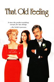That Old Feeling - movie with Bette Midler.