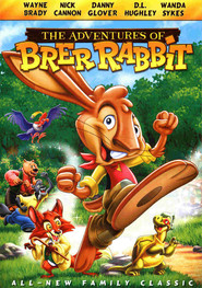 Adventures of Brer Rabbit - movie with Nick Cannon.