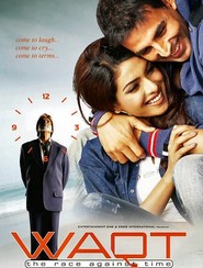 Waqt: The Race Against Time - movie with Akshay Kumar.