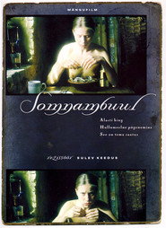 Somnambuul is the best movie in Ivo Uukkivi filmography.