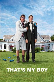 That's My Boy - movie with Andy Samberg.