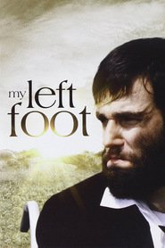 My Left Foot: The Story of Christy Brown - movie with Daniel Day-Lewis.