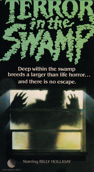 Terror in the Swamp is the best movie in Gerald Daigal filmography.