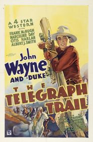 The Telegraph Trail - movie with John Wayne.
