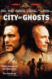 City of Ghosts - movie with Christopher Curry.