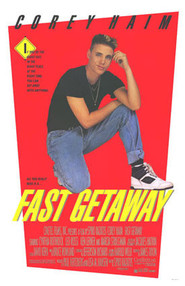 Fast Getaway is the best movie in Corey Haim filmography.