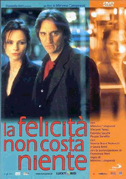 La felicita non costa niente - movie with Valeria Bruni Tedeschi.