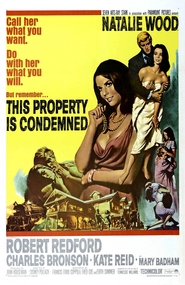 This Property Is Condemned - movie with Natalie Wood.