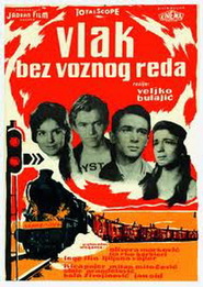 Vlak bez voznog reda - movie with Velimir «Bata» Jivoinovich.