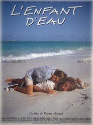 L'enfant d'eau is the best movie in Marie-France Monette filmography.