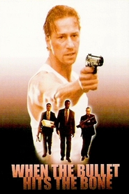When the Bullet Hits the Bone - movie with Jeff Wincott.