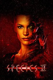 Species II - movie with Natasha Henstridge.