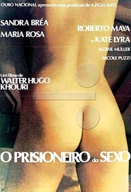 O Prisioneiro do Sexo is the best movie in Renato Master filmography.