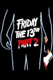 Film Friday The 13th, Part 2.