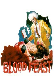 Blood Feast is the best movie in Scott H. Hall filmography.