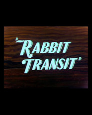 Rabbit Transit - movie with Mel Blanc.