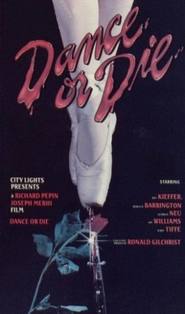 Dance or Die is the best movie in Roy Kieffer filmography.