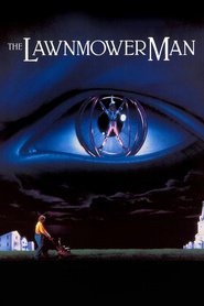 The Lawnmower Man - movie with Jeff Fahey.