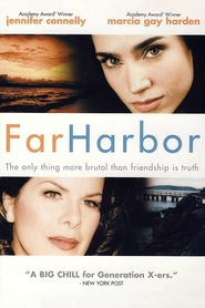 Far Harbor - movie with Marcia Gay Harden.