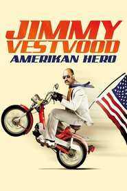 Jimmy Vestvood: Amerikan Hero - movie with Matthew Glave.