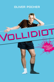 Vollidiot - movie with Friederike Kempter.