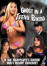 Ghost in a Teeny Bikini is the best movie in Brad Bartram filmography.
