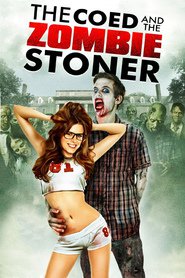 The Coed and the Zombie Stoner is the best movie in Josh Lee Aikin filmography.