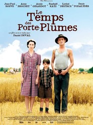 Le temps des porte-plumes - movie with Denis Podalydes.